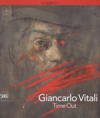 Libro Giancarlo Vitali. Time out. Ediz. italiana e inglese