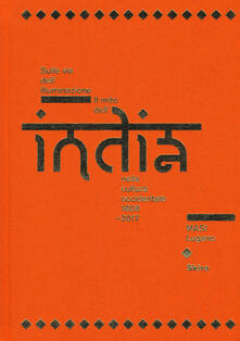 Sulle vie dellilluminazione. Il mito dellIndia nella cultura occidentale 1808-2017.pdf