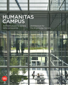 Humanitas campus. Architettura per la società e la conoscenza. Ediz. italiana e inglese.pdf