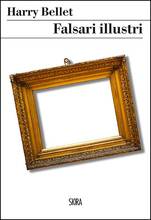 Libro Falsari illustri Harry Bellet