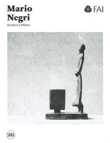 Mario Negri. Scultore a Milano. Ediz. a colori.pdf