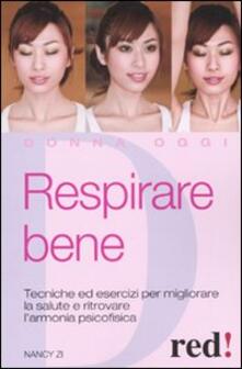 Respirare bene. Tecniche ed esercizi per migliorare la salute e ritrovare una serena armonia psicofisica.pdf