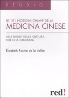 Le centouno nozioni chiave della medicina cinese. Alle radici della cultura che lha generata.pdf
