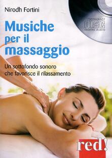 Musiche per il massaggio. Un sottofondo sonoro che favorisce il rilassamento. CD Audio.pdf
