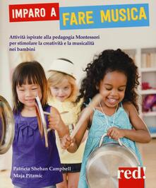 Imparo a fare musica. Attività ispirate alla pedagogia Montessori per stimolare la creatività e la musicalità nei bambini.pdf