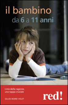 Il mio bambino da 6 a 11 anni. Letà della ragione, una tappa cruciale.pdf