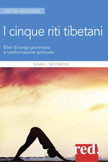 Pdf Libro I 5 Riti Tibetani Elisir Di Lunga Giovinezza E Trasformazione Spirituale Pdf Game