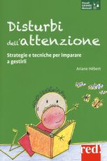 Libro Disturbi dell'attenzione. Strategie e tecniche per imparare a gestirli Ariane Hébert