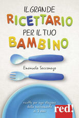 Libro Il grande ricettario per il tuo bambino Emanuela Sacconago