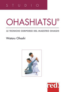Ohashiatsu. Le tecniche corporee del maestro Ohashi.pdf