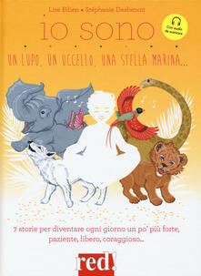 Io sono un lupo, un uccello, una stella marina.... Ediz. a colori. Con File audio per il download.pdf