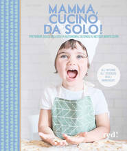 Libro Mamma, cucino da solo! Preparare dolci deliziosi in autonomia secondo il metodo Montessori. Ediz. illustrata Katia Casprini Roberta Guidotti