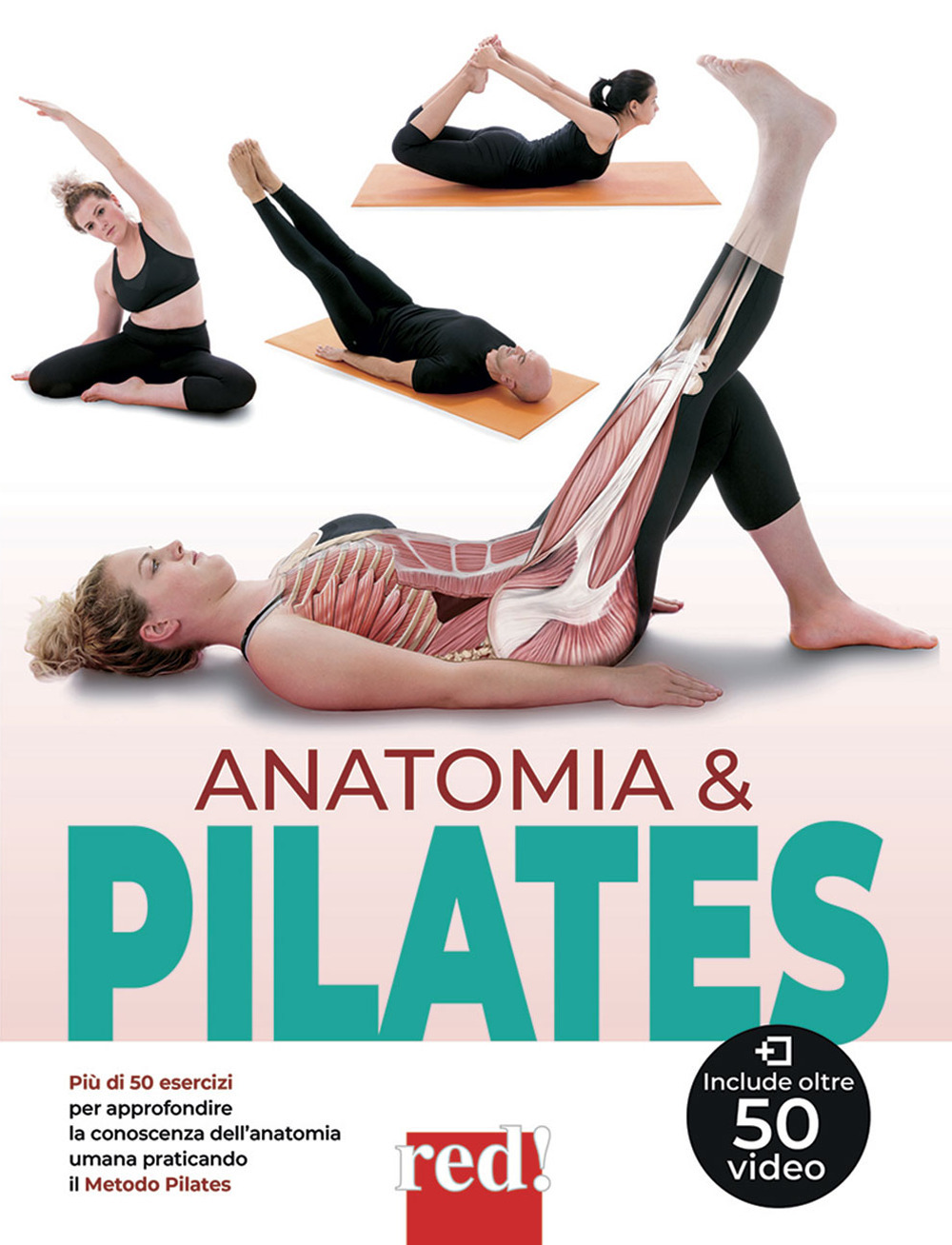 Image of Anatomia & pilates. Più di 50 esercizi per approfondire la conoscenza dell'anatomia umana praticando il Metodo Pilates