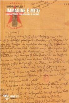 Immagine e mito. Un carteggio tra Benjamin e Adorno.pdf