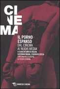 Libro Il porno espanso. Dal cinema ai nuovi media