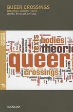 Libro Queer crossings. Theories, bodies, texts Silvia Antosa