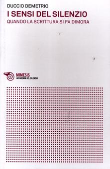I sensi del silenzio. Quando la scrittura si fa dimora.pdf