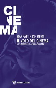 Il volo del cinema. Miti moderni nellItalia fascista.pdf