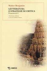 Libro Letteratura e strategie di critica. Frammenti I Walter Benjamin