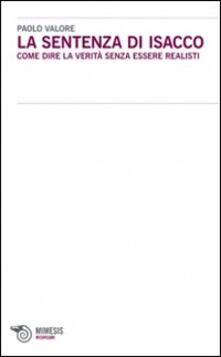 La sentenza di Isacco. Come dire la verità senza essere realisti.pdf