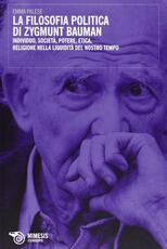 Libro La filosofia politica di Zygmunt Bauman Emma Palese