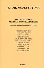 Libro La filosofia futura (2013). Vol. 1: Discussioni su verità e contraddizione.