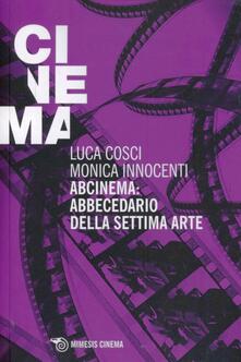 Abcinema: abbecedario della settima arte. Conversazioni sul cinema.pdf