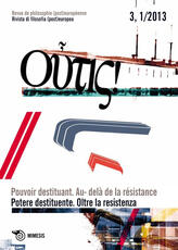 Libro Outis! Rivista di filosofia (post)europea (2013). Ediz. italiana e francese. Vol. 1: Potere destituente. Oltre la resistenza.