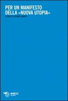 Per un manifesto della «nuova utopia».pdf