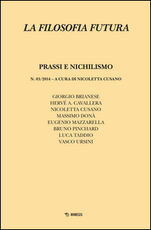 Libro La filosofia futura (2014). Vol. 3: Prassi e nichilismo.