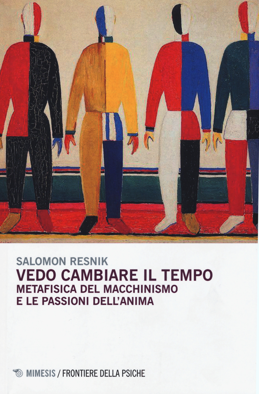 Vedo cambiare il tempo. Metafisica del macchinismo e le passioni dell'anima