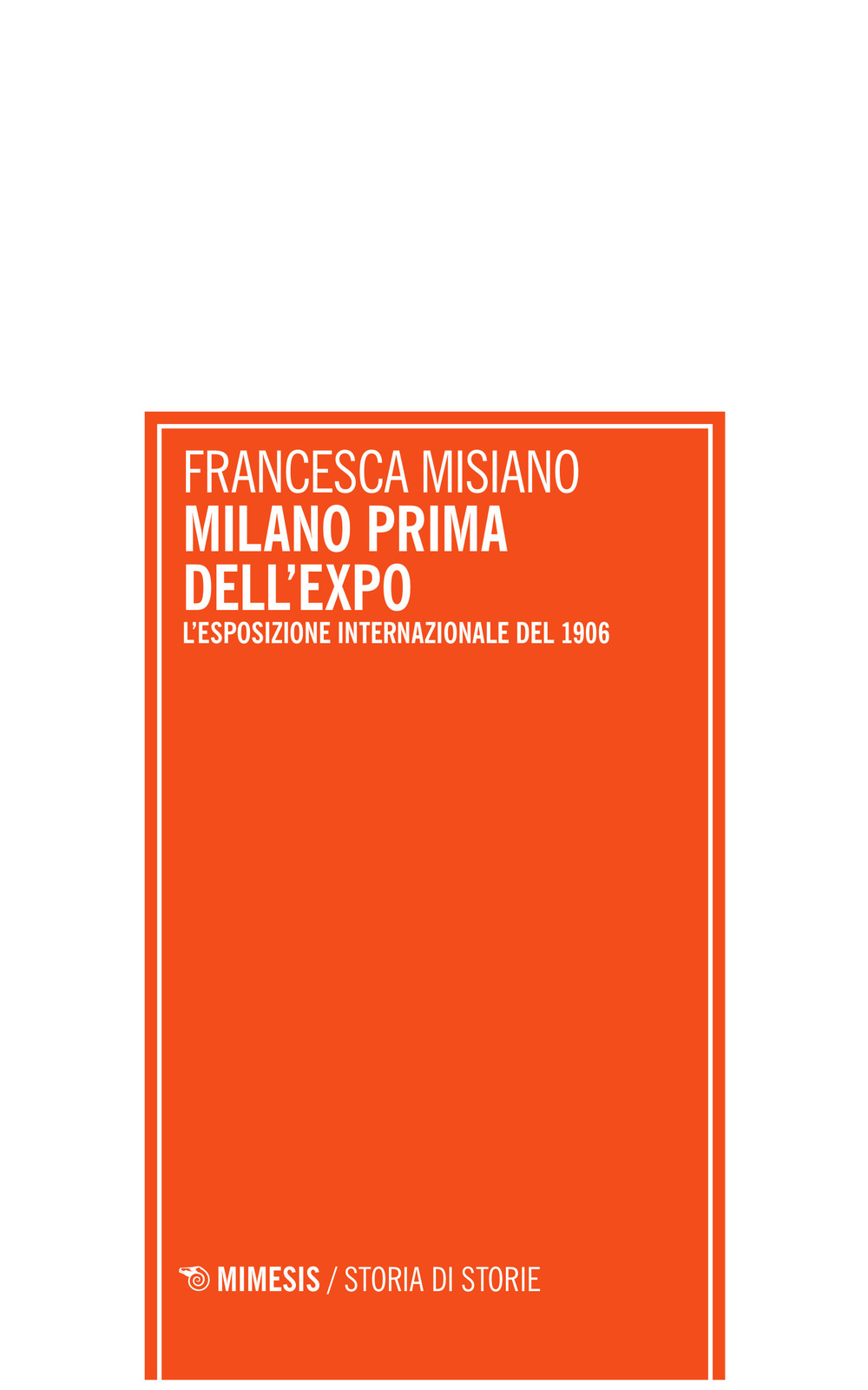 Milano prima dell'Expo. L'esposizione internazionale di Milano del 1906