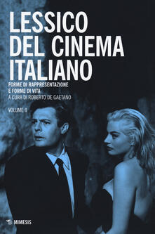 Criticalwinenotav.it Lessico del cinema italiano. Forme di rappresentazione e forme di vita. Vol. 2 Image