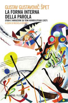 La forma interna della parola. Studi e variazioni su temi humboldtiani (1927).pdf