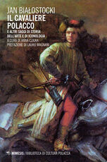 Libro Il cavaliere polacco e altri saggi di storia dell'arte e di iconologia Jan Bialostocki