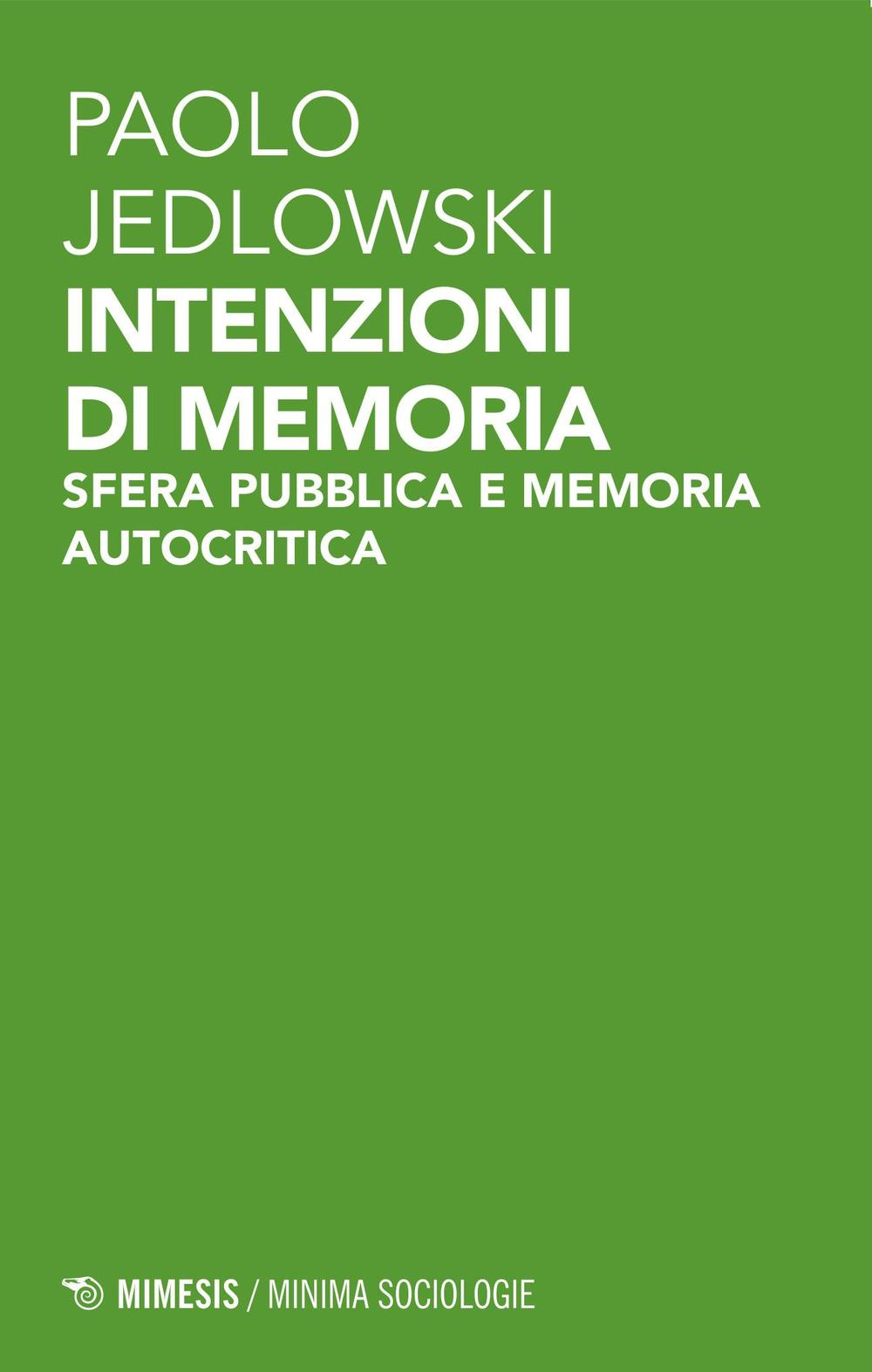 Intenzioni di memoria. Sfera pubblica e memoria autocritica