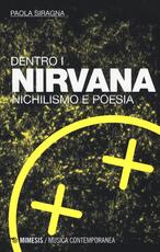 Libro Dentro i Nirvana. Nichilismo e poesia Paola Siragna