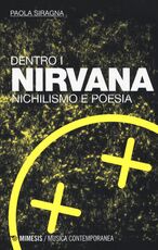 Libro Dentro i Nirvana. Nichilismo e poesia Paola Siragna