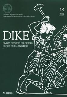 Dike. Rivista di storia del diritto greco ed ellenistico (2015). Vol. 18.pdf