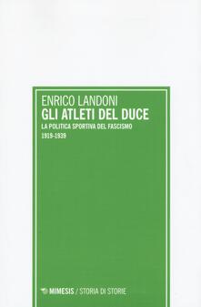 Gli atleti del duce. La politica sportiva del fascismo 1919-1939.pdf