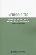 Libro Neurodiritto. Prospettive epistemologiche, antropologiche e biogiuridiche