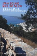 Libro D.O.M.U.S. M.E.A. comunicazione ed empowerment dei luoghi Sarah Siciliano Nigel P. Wilson