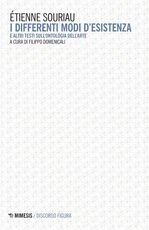 Libro I differenti modi d'esistenza e altri testi sull'ontologia dell'arte Étienne Souriau