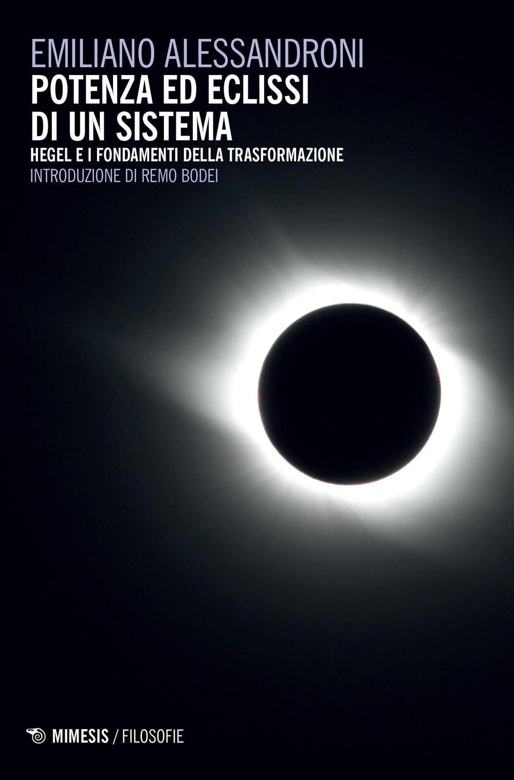 Potenza ed eclissi di un sistema. Hegel e i fondamenti della trasformazione