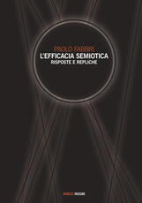 Libro L' efficacia semiotica. Risposte e repliche Paolo Fabbri