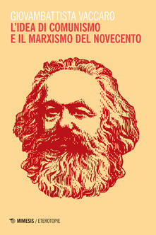 L idea di comunismo e il marxismo del Novecento.pdf