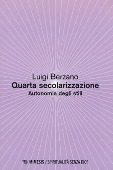 Quarta secolarizzazione. Autonomia degli stili.pdf