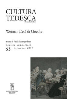 Cultura tedesca (2017). Vol. 53: Weimar. Letà di Goethe (Dicembre)..pdf