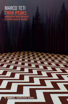Twin Peaks. Narrazione multimediale ed esperienza di visione.pdf
