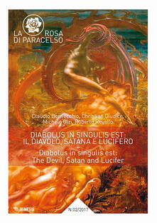 La rosa di Paracelso (2017). Vol. 2: Diabolus in singulis est: il diavolo, Satana e Lucifero..pdf